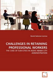 CHALLENGES IN RETAINING PROFESSIONAL WORKERS