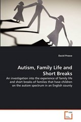 Autism, Family Life and Short Breaks - Preece, David - 9783639329872