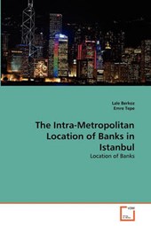 The Intra-Metropolitan Location of Banks in Istanbul