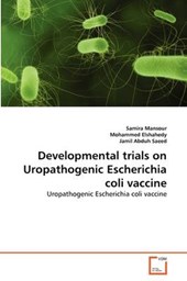 Developmental trials on Uropathogenic Escherichia coli vaccine
