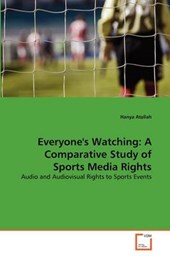 Everyone's Watching: A Comparative Study of Sports Media Rights