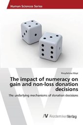 The impact of numeracy   on gain and non-loss donation decisions