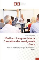 L'Eveil Aux Langues Dans La Formation Des Enseignants Grecs - Moumtzidou Argyro - 9783639480276