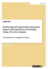 Positioning and Opportunity Assessment Report with main focus on Germany, China, USA, New Zealand