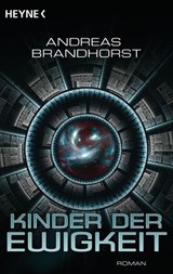 Kinder der Ewigkeit - Andreas Brandhorst - 9783641042318