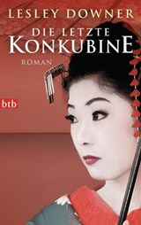 Die letzte Konkubine - Lesley Downer - 9783641047351