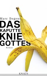 Das kaputte Knie Gottes - Marc Degens - 9783641061395