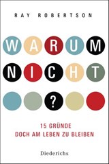 Warum nicht? - Ray Robertson - 9783641085223