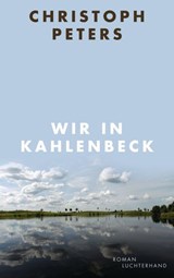 Wir in Kahlenbeck - Christoph Peters - 9783641090401