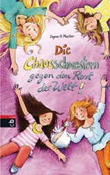 Die Chaosschwestern gegen den Rest der Welt - Dagmar H. Mueller - 9783641110154
