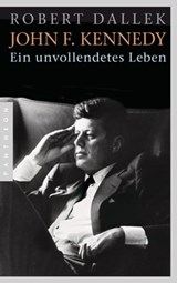 John F. Kennedy - Robert Dallek - 9783641117689