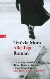 Alle Tage - Terézia Mora - 9783641128357