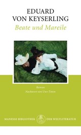 Beate und Mareile - Eduard von Keyserling ; Uwe Timm - 9783641129378