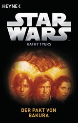 Star Wars™: Der Pakt von Bakura - Kathy Tyers - 9783641132330
