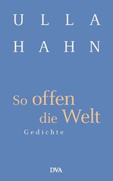 So offen die Welt - Ulla Hahn - 9783641135720