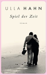 Spiel der Zeit - Ulla Hahn - 9783641136581