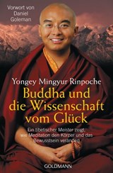 Buddha und die Wissenschaft vom Glück - Yongey Mingyur Rinpoche - 9783641146979