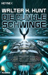 Die dunkle Schwinge - Walter H. Hunt - 9783641149468