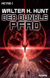 Der dunkle Pfad - Walter H. Hunt ; Rainer Michael Rahn - 9783641151331
