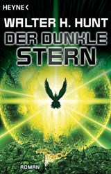 Der dunkle Stern - Walter H. Hunt - 9783641151348