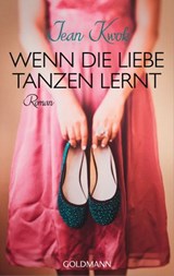 Wenn die Liebe tanzen lernt - Jean Kwok - 9783641159221
