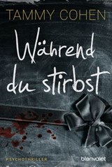 Während du stirbst - Tammy Cohen - 9783641163013