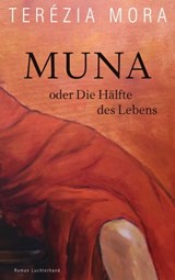 Muna oder Die Hälfte des Lebens - Terézia Mora - 9783641172442