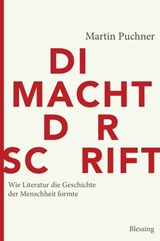 Die Macht der Schrift - Martin Puchner - 9783641176563