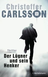 Der Lügner und sein Henker - Christoffer Carlsson - 9783641180812