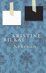 Nebenan - Kristine Bilkau - 9783641193157