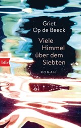 Viele Himmel über dem Siebten - Griet Op de Beeck - 9783641201012