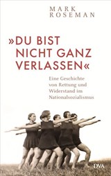 »Du bist nicht ganz verlassen« - Mark Roseman - 9783641201111