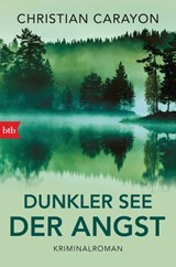 Dunkler See der Angst - Christian Carayon - 9783641202859