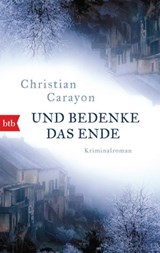 Und bedenke das Ende - Christian Carayon - 9783641202880