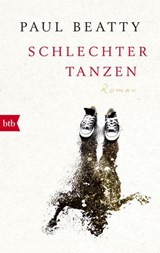 Schlechter tanzen - Paul Beatty - 9783641222475