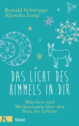 Das Licht des Himmels in dir - Ronald Schweppe ; Aljoscha Long - 9783641226886