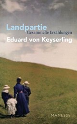 Landpartie - Eduard von Keyserling ; Florian Illies - 9783641229894