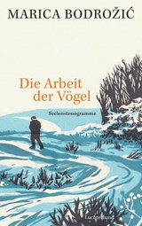 Die Arbeit der Vögel - Marica Bodrožić - 9783641230555