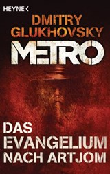 Das Evangelium nach Artjom - Dmitry Glukhovsky - 9783641231507
