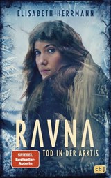 RAVNA – Tod in der Arktis - Elisabeth Herrmann - 9783641231668