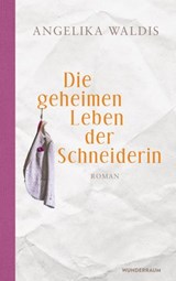 Die geheimen Leben der Schneiderin - Angelika Waldis - 9783641244866