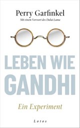 Leben wie Gandhi - Perry Garfinkel - 9783641249151