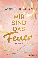 Wir sind das Feuer - Malou Bichon - 9783641249786