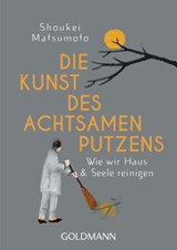 Die Kunst des achtsamen Putzens - Shoukei Matsumoto - 9783641255145