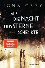 Als die Nacht uns Sterne schenkte - Iona Grey - 9783641255985