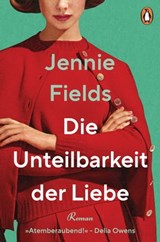 Die Unteilbarkeit der Liebe - Jennie Fields - 9783641263492