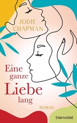 Eine ganze Liebe lang - Jodie Chapman - 9783641266646