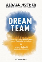 Dream-Team - Gerald Hüther ; Nicole Bauer - 9783641269418