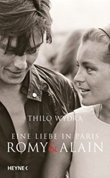 Eine Liebe in Paris – Romy und Alain - Thilo Wydra - 9783641270476