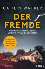 Der Fremde - Caitlin Wahrer - 9783641270490